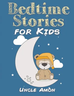 Bedtime Stories for Kids (Fun Bedtime Story Collection) Paperback  September 6, 2015