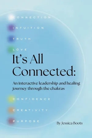 It's All Connected: An interactive leadership and healing journey through the chakras Paperback  August 11, 2025