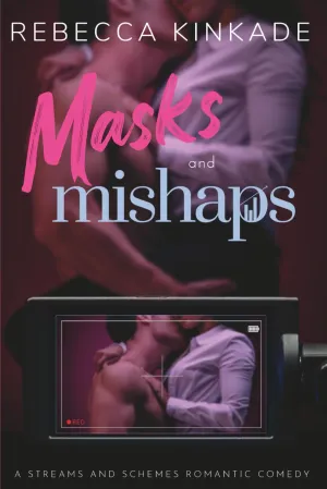 Masks and Mishaps: A Spicy Romantic Comedy (Streams and Schemes) Paperback  May 7, 2025